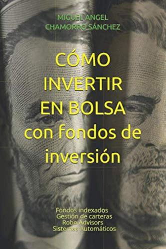 Como Invertir En Bolsa Con Fondos De Inversión: Fondos Index