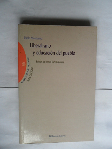 Liberalismo Y Educación Del Pueblo - Pablo Montesino