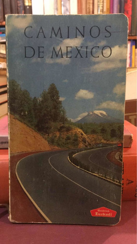 Caminos De México: Guía Euzkadi 1964