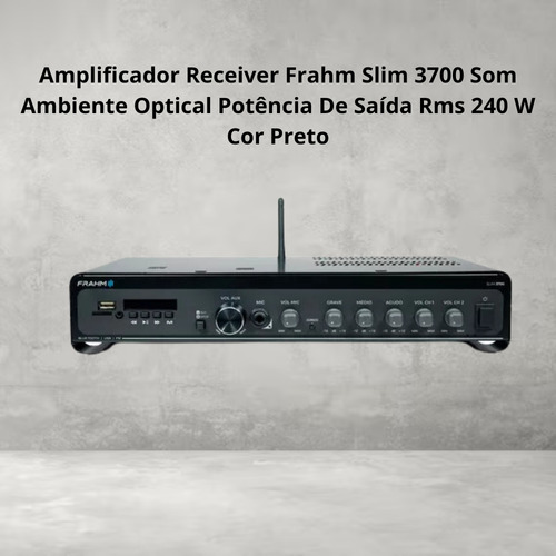 Amplificador Frahm Slim 3700 Som Ambiente Optical 240w