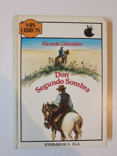 Don Segundo Sombra - Ricardo Guiraldes - L378 