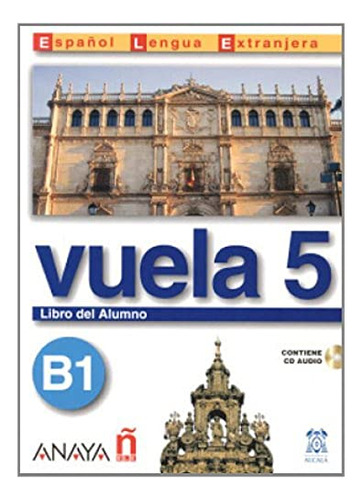 Libro Vuela 5 B1 Libro Del Alumno De Maria Ángeles Álvarez M