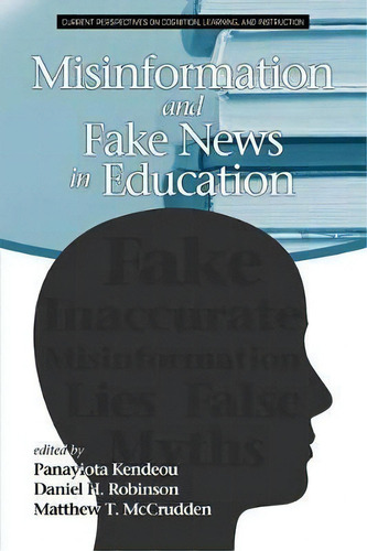 Misinformation And Fake News In Education, De Panayiota Kendeou. Editorial Information Age Publishing, Tapa Blanda En Inglés