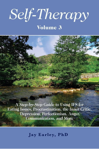 Libro: Self-therapy, Vol. 3: A Step-by-step Guide To Using