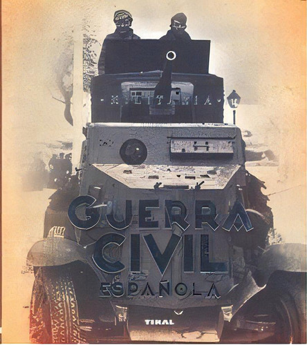 Guerra Civil Espaãâ±ola, De De Andrés, Jesús. Editorial Tikal, Tapa Blanda En Español