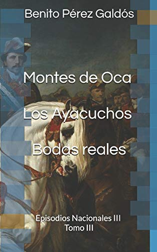 Montes De Oca Los Ayacuchos Bodas Reales: Episodios Nacional