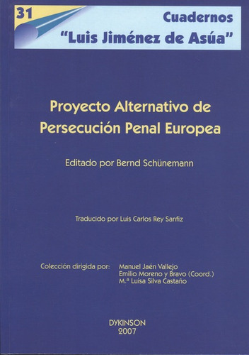 Proyecto Alternativo De Persecucion Penal Europea, De Schunemann, Bernd. Editorial Dykinson, Tapa Blanda, Edición 1 En Español, 2007