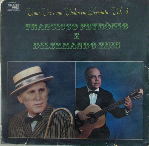 Lp Francisco Petronio E Dilermando Reis - Vol 4 - Uma Voz E