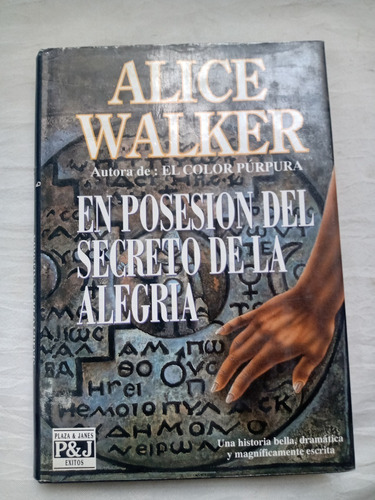 En Posesion Del Secreto De La Alegria Alice Walker P. Janes