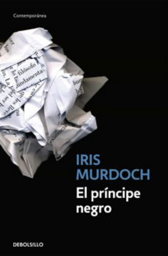 El príncipe negro, de Murdoch, Iris., vol. 1. Editorial Debolsillo, tapa blanda en español