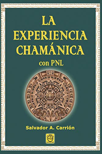 Libro Experiencia Chamanica Con Pnl De Salvador A Carrión Pn
