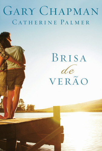 Brisa De Verão, De Gary Chapman E Catherine Palmer. Editora Mundo Cristão, Capa Mole Em Português