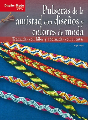 Pulseras De La Amistad Con Diseños Y Colores De Moda