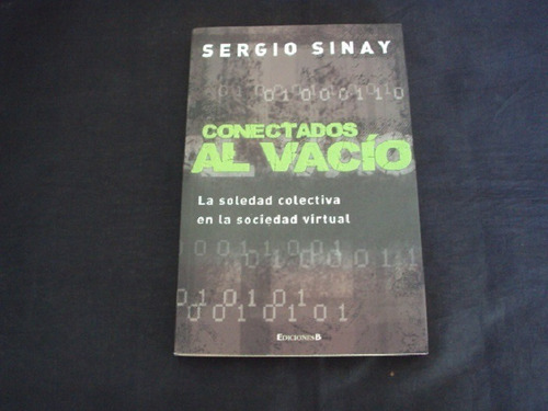 Conectados Al Vacio -sergio Sinay (ediciones B)