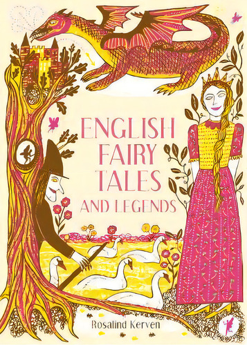English Fairy Tales And Legends, De Rosalind Kerven. Editorial Pavilion Books, Tapa Dura En Inglés