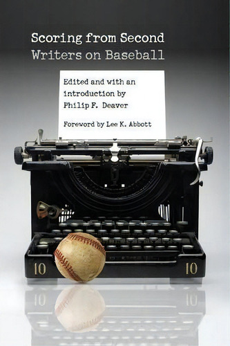Scoring From Second, De Lee K. Abbott. Editorial University Nebraska Press, Tapa Blanda En Inglés