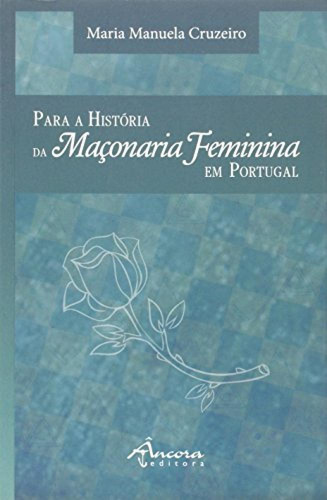 Libro Para A História Da Maçonaria - Cruzeiro, Maria Manue
