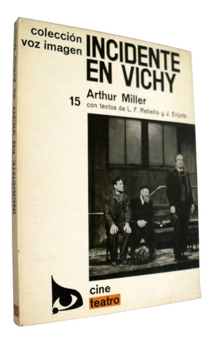 Arthur Miller Incidente En Vichy Voz Imagen Rebello Enjuto