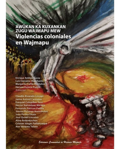 Libro Violencias Coloniales En Wallmapu Historia Mapuche