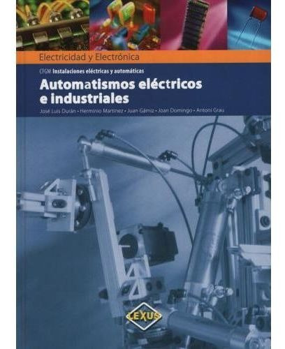 Libro - Automatismos Electricos E Industriales