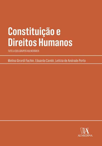 Constituição E Direitos Humanos - Tutela Dos Grupos Vulnerá