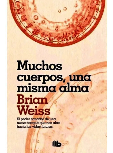 Muchos Cuerpos, Una Misma Alma / Brian Weiss