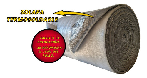 Aislante* Térmico 10mm 1 Solapa Aluminio Puro Techos X 20 M
