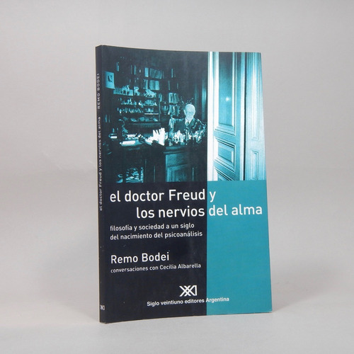 El Doctor Freud Y Los Nervios Del Alma Remo Bodei 2005