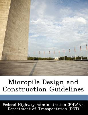 Libro Micropile Design And Construction Guidelines - Fede...