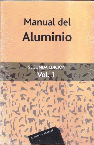 Manual Del Aluminio - Segunda Edición - Vol. 1 Y 2