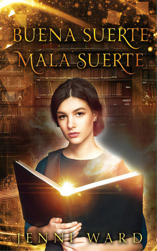 Buena Suerte Mala Suerte, De Ward, Jenni. Editorial Lightning Source Inc, Tapa Blanda En Español