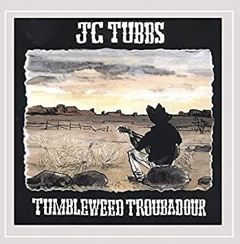 Tubbs Jc Tumbleweed Troubadour Usa Import Cd