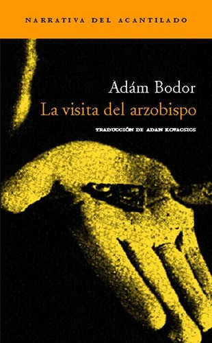 Visita Del Arzobispo, La - Ádam Bodor, de Adam Bodor. Editorial El Acantilado en español