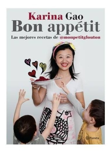 Libro Bon Appétit Mejores Recetas  - Karina Gao - Planeta