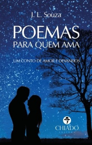 Poemas para quem ama, de Souza, J. L. Editora Break Media Brasil Comunicação, Mídia e Edições Ltda, capa mole em português, 2017