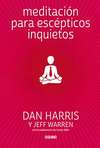 Meditacion Para Escepticos Inquietos