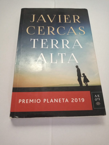 Terra Alta, De Javier Cercas. Ed. Planeta. Zona Norte 