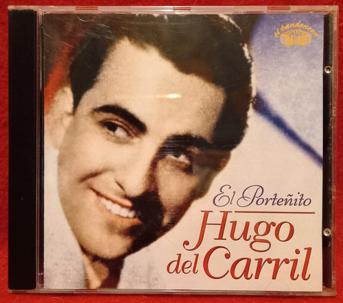 Hugo Del Carril El Porteñito, Cd Original Suiza, 1995. 