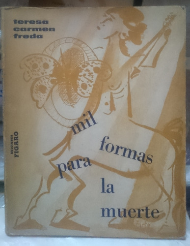 Mil Formas Para La Muerte - Teresa Carmen Freda