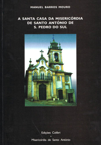 A Santa Casa Da Misericordia De Santo Antonio De S. Pedro 