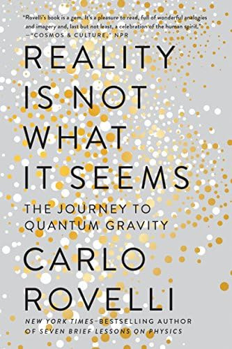 Reality Is Not What It Seems: The Journey To Quantum Gravity, De Rovelli, Carlo. Editorial Riverhead Books, Tapa Blanda En Inglés