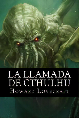 La Llamada De Cthulhu, De Hollybooks. Editorial Createspace, Tapa Blanda En Español