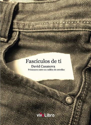 Fascãâculos De Ti, De Casanova Caldas, David. Editorial Vivelibro, Tapa Blanda En Español