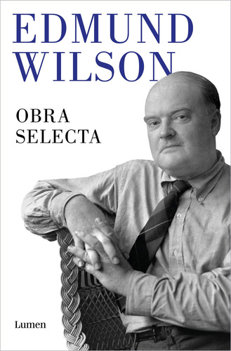 Obra selecta, de Wilson, Edmund. Lumen Editorial Lumen, tapa blanda en español, 2022