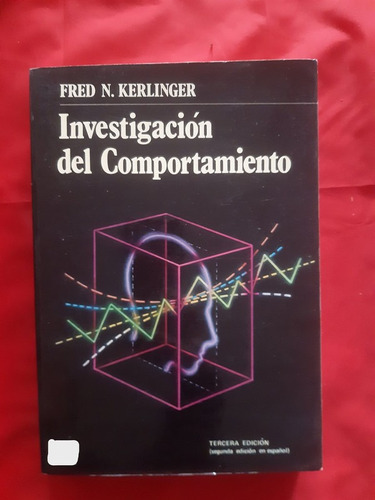 Investigación Del Comportamiento. Fred N. Kerlinger