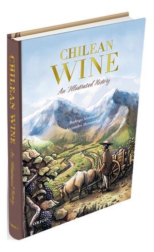 Chilean Wine. An Illustrated History (td)