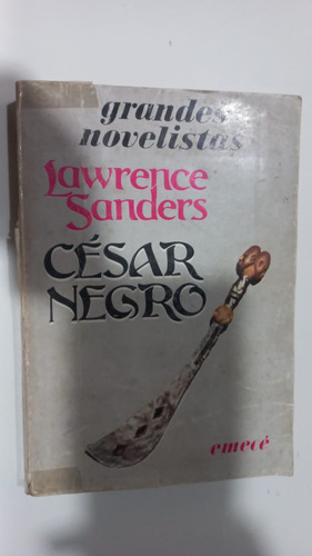 César Negro Lawrence Sanders Emecé 1979