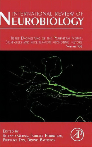 Tissue Engineering Of The Peripheral Nerve: Volume 108, De Stefano Geuna. Editorial Elsevier Science Publishing Co Inc, Tapa Dura En Inglés