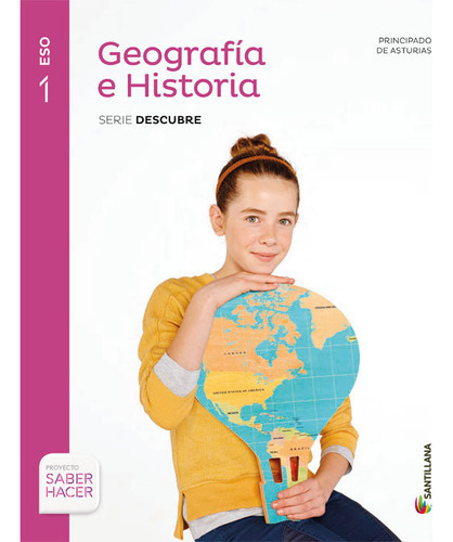 Geografia E Historia Asturias Serie Descubre 1 Eso Saber Hacer, De Vários Autores. Editorial Santillana Educación, S.l., Tapa Blanda En Español