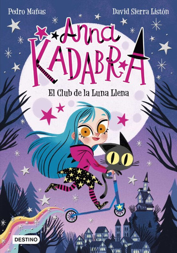 Libro Anna Kadabra.(1) El Club De La Luna Llena Pedro Mañas